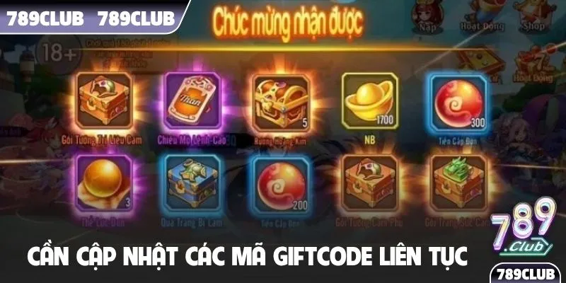 Cần cập nhật các mã giftcode liên tục